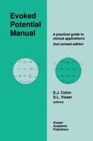 Evoked Potential Manual: A Practical Guide to Clinical Applications 0792307917 Book Cover