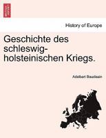 Geschichte des Schleswig-Holsteinischen Kriegs 1022129457 Book Cover