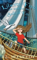 Liberty Frye and the Sails of Fate (Liberty Frye, #2) 098823694X Book Cover