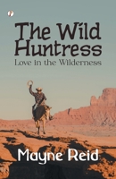 The Wild Huntress Love in the Wilderness 9359832448 Book Cover