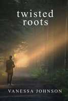 Twisted Roots B08CGB5G3J Book Cover