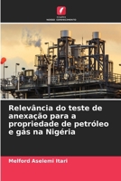 Relevância do teste de anexação para a propriedade de petróleo e gás na Nigéria (Portuguese Edition) 620719960X Book Cover