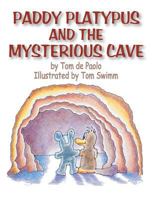Paddy Platypus and the Mysterious Cave 149694254X Book Cover