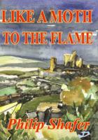 Like a Moth to the Flame 0965083047 Book Cover