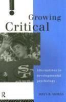 Growing Critical: Alternatives to Developmental Psychology 0415061091 Book Cover