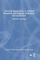 Practical Approaches to Applied Research and Program Evaluation for Counselors 1032957255 Book Cover
