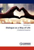 Dialogue as a Way of Life: A Panikkarian Perspective 3659156639 Book Cover