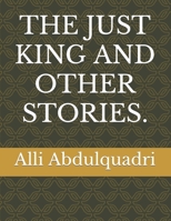 THE JUST KINGS AND OTHER STORIES. B0B8RCFLJG Book Cover