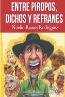 Entre piropos, dichos y refranes B08STSRVXL Book Cover