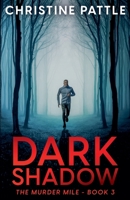 Dark Shadow (The Murder Mile) B0FH5H7H6M Book Cover