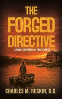The Forged Directive: A Novel Inspired by True Events B0GQVC1NTW Book Cover