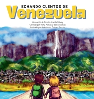 Echando Cuentos de Venezuela (Spanish Edition) B0DVGL9CVQ Book Cover