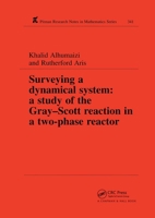 Surveying a Dynamical System: A Study of the Gray-Scott Reaction in a Two-Phase Reactor 0582246881 Book Cover