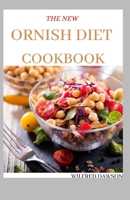 THE NEW ORNISH DIET COOKBOOK: THE COMPLETE GUIDE TO REVERSE HEART DISEASE. INCLUDES MEAL PLAN AND DELICIOUS RECIPES B08QRVHY1S Book Cover