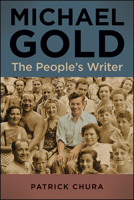 Michael Gold: The People's Writer 1438480989 Book Cover