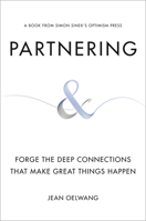 Partnering: Forge the Deep Connections That Make Great Things Happen 059318954X Book Cover