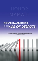 Roy's Daughters in an Age of Despots 1956780734 Book Cover