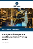 Korrigierte Übungen zur zerstörungsfreien Prüfung (NDT) (German Edition) 6208500125 Book Cover