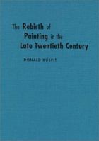 The Rebirth of Painting in the Late Twentieth Century 0521665531 Book Cover