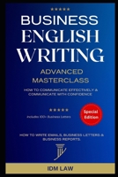 Business English Writing: Advanced Masterclass 1793353891 Book Cover