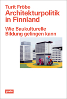 Architekturpolitik in Finnland: Wie Baukulturelle Bildung gelingen kann 3868596178 Book Cover