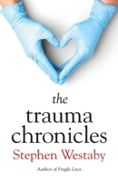 The Trauma Chronicles 1912914743 Book Cover