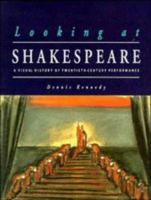 Looking at Shakespeare: A Visual History of Twentieth-Century Performance 0521785480 Book Cover