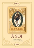 À soi: L'empreinte de nos mémoires infantiles (French Edition) 2386277240 Book Cover