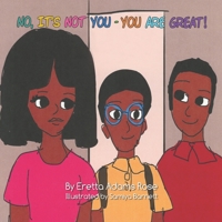 No, It's Not You - You are Great! B08DSSZDSH Book Cover