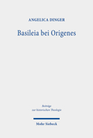 Basileia Bei Origenes : Historisch-Semantische Untersuchungen Im Matth?uskommentar 3161591267 Book Cover