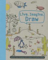 Live, Imagine, Draw 1472340515 Book Cover