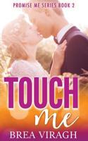 Touch Me 1548630721 Book Cover