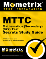 MTTC Mathematics (Secondary) (22) Test Secrets Study Guide: MTTC Exam Review for the Michigan Test for Teacher Certification 1610721489 Book Cover