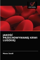 JakoŚĆ Przechowywanej Krwi Ludzkiej 6202718226 Book Cover