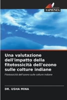 Una valutazione dell'impatto della fitotossicit? dell'ozono sulle colture indiane 6203391921 Book Cover