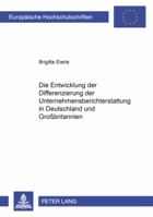 Die Entwicklung Der Differenzierung Der Unternehmensberichterstattung in Deutschland Und Großbritannien: Ansatzpunkte Fuer Die Diskussion Der Zukuenft 3631524579 Book Cover