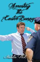 Arresting the Easter Bunny null Book Cover
