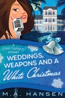 Weddings, Weapons and a White Christmas: A Nikki Rodriguez Mystery B0BMSRK8NQ Book Cover