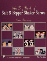 The Big Book of Salt and Pepper Shaker Series (Schiffer Book for Collectors) 0764308688 Book Cover