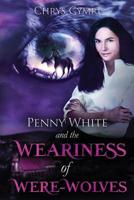 The Weariness of Were-Wolves 1099560039 Book Cover