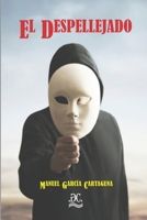 El Despellejado (Narrativa) 9993484563 Book Cover