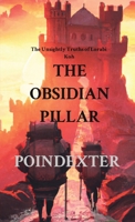 The Obsidian Pillar: The Unsightly Truths of Lorabi Koh B0BR1N5Q5G Book Cover