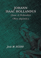 JOHANN ISAAC HOLLANDUS (Isaac el Holandés) Obra alquímica 1008932418 Book Cover
