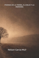 POEMAS DE LA TIERRA, EL EXILIO Y LA MEMORIA (Spanish Edition) B0GNH7JZNY Book Cover