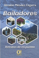 Bailadores: Retratos de mi pueblo (Spanish Edition) 9804520214 Book Cover