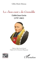 Le « bon curé » de Grenoble: L’abbé Jean Gerin (1797-1863) 2336421844 Book Cover