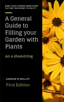 A General Guide to Filling Your Garden with Plants on a ShoeString 1521444919 Book Cover