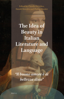 The Idea of Beauty in Italian Literature and Language 900438894X Book Cover