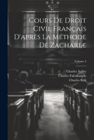 Cours De Droit Civil Français D'après La Méthode De Zachariæ; Volume 3 1021157236 Book Cover