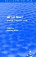 Wilfred Owen (Routledge Revivals): Selected Poetry and Prose 1138789623 Book Cover